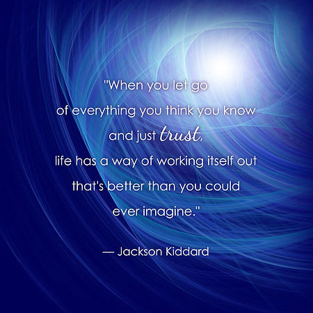 "Let go of everything you think you know ...Trust" [from the Collaborative Emergence deck]